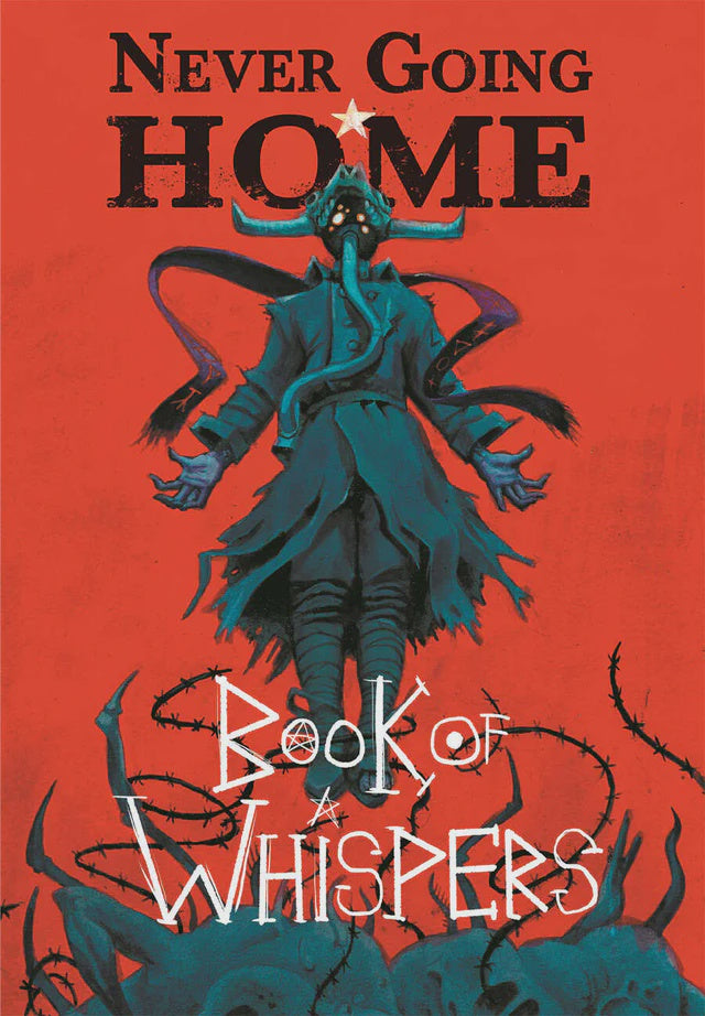 Never Going Home: Book of Whispers