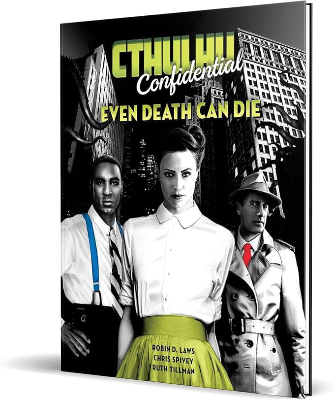 Cthulhu Confidential: Even Death Can Die