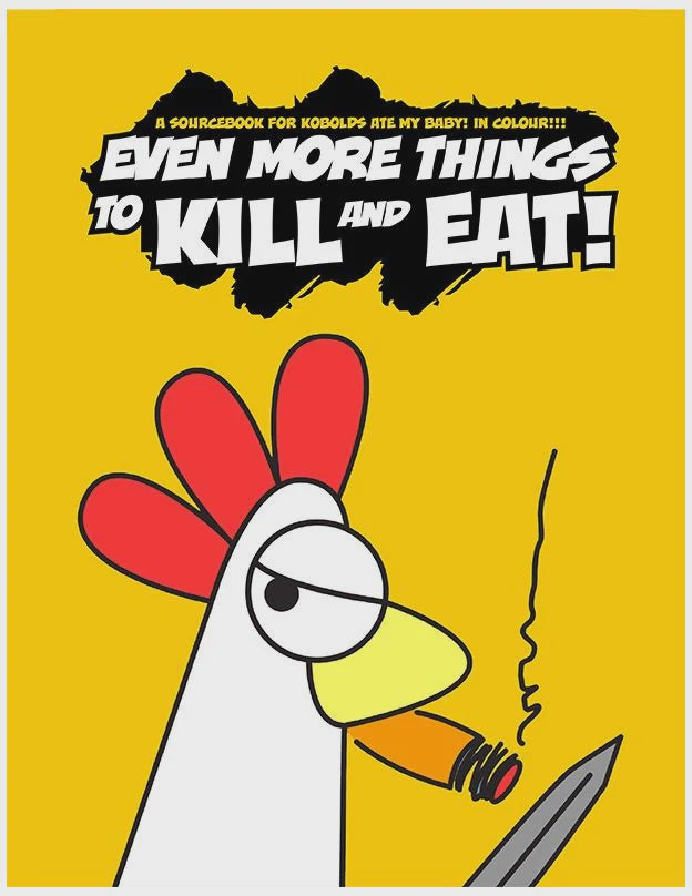 Kobolds Ate My Baby: Even More Things to Kill & Eat