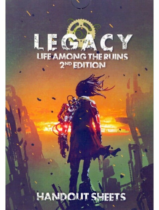 Legacy: Life Among the Ruins - Handout Sheets