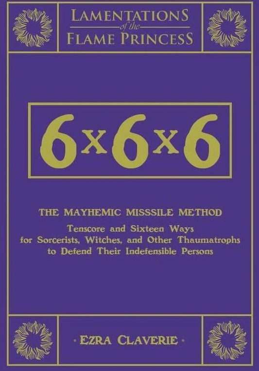 Lamentations of the Flame Princess: 6x6x6: The Mayhemic Missile