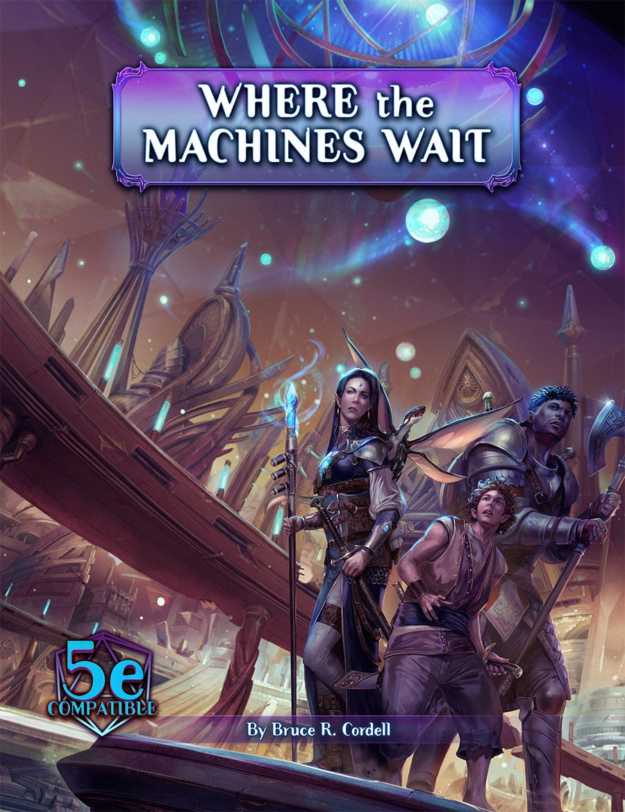 Arcana of the Ancients: Where the Machines Wait (5e)