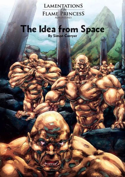 Lamentations of the Flame Princess: The Idea From Space