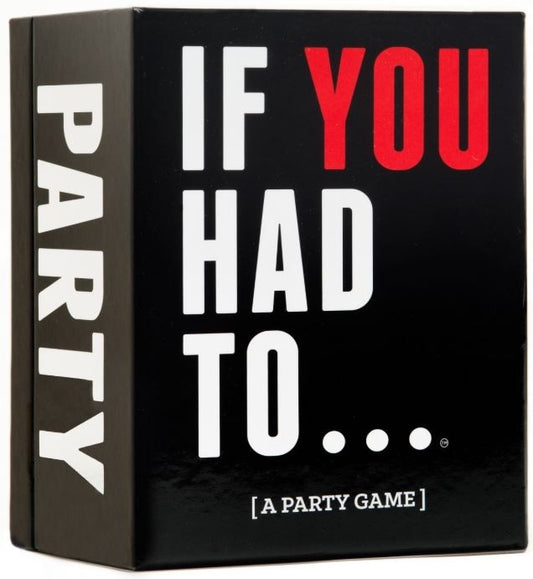 If You Had To...