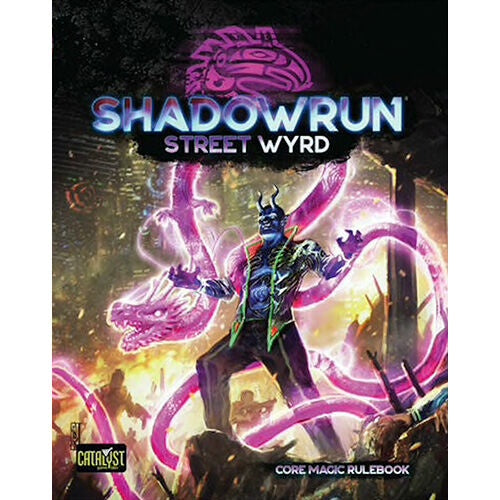 Shadowrun 6e: Street Wyrd